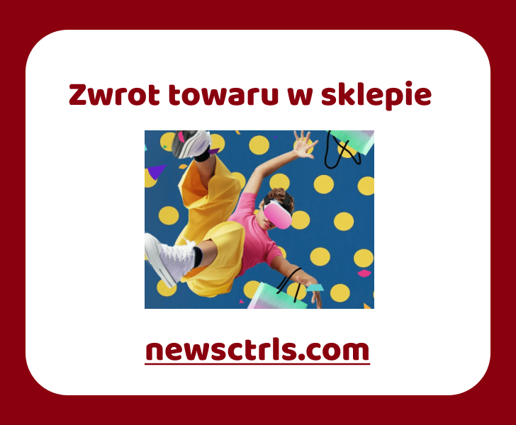 Zwrot towaru w sklepie review