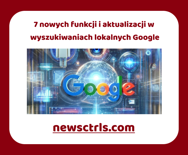 7 nowych funkcji i aktualizacji w wyszukiwaniach lokalnych Google review