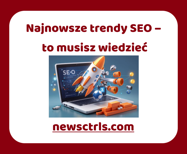 Najnowsze trendy SEO – to musisz wiedzieć review