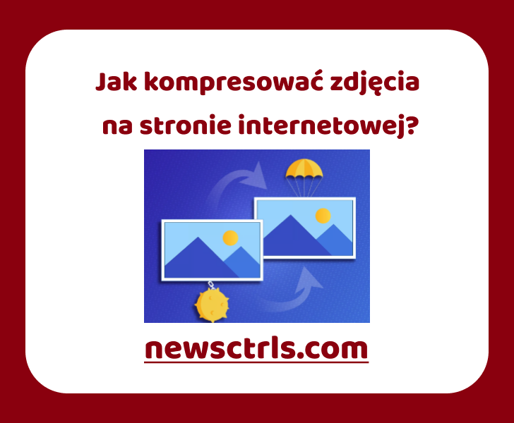 Jak kompresować zdjęcia na stronie internetowej review