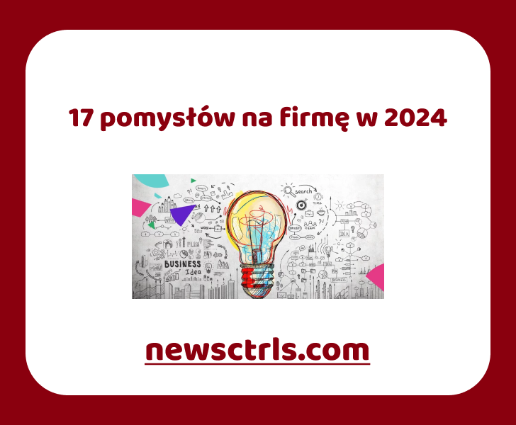 17 pomysłów na firmę w 2024 review