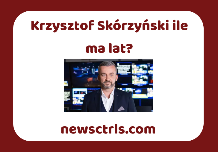 Krzysztof Skórzyński ile ma lat? review