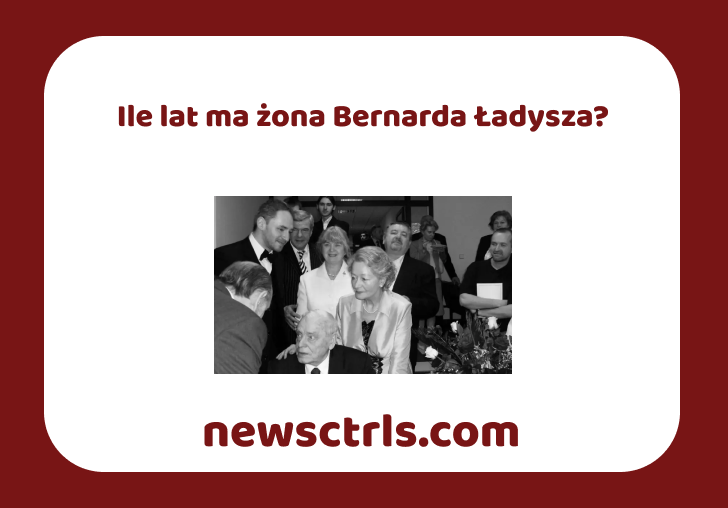 Ile lat ma żona Bernarda Ładysza? review