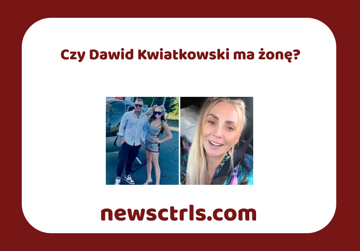 Czy Dawid Kwiatkowski ma żonę? Ujawniamy prawdę o życiu prywatnym artysty review