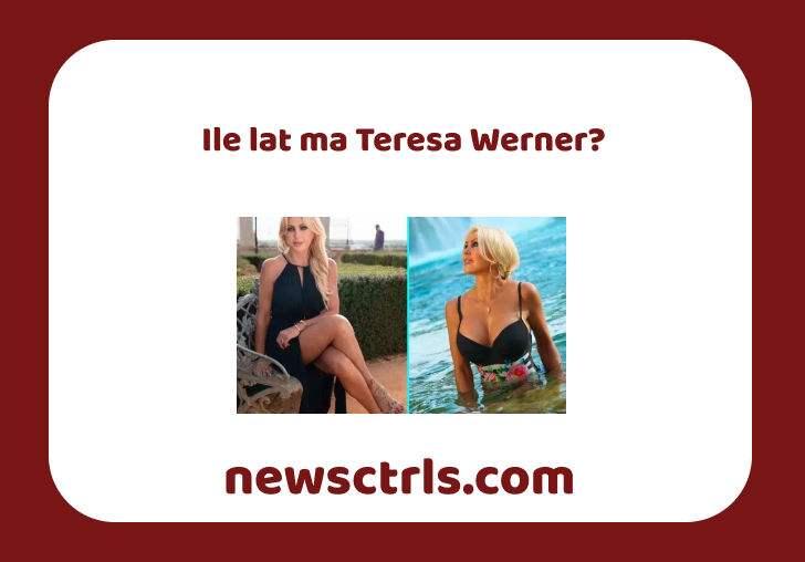 Ile lat ma Teresa Werner? review