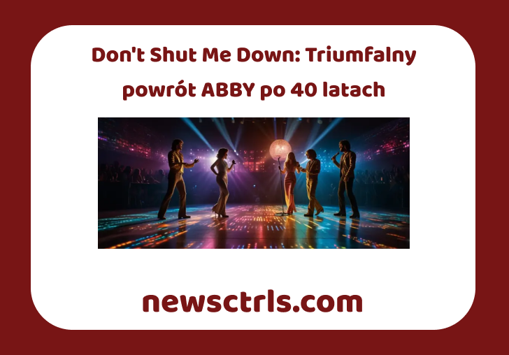 Don't Shut Me Down: Triumfalny powrót ABBY po 40 latach review