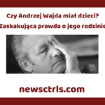 Czy Andrzej Wajda miał dzieci? Zaskakująca prawda o jego rodzinie review