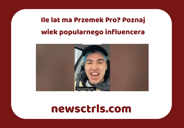 Ile lat ma Przemek Pro? Poznaj wiek popularnego influencera review