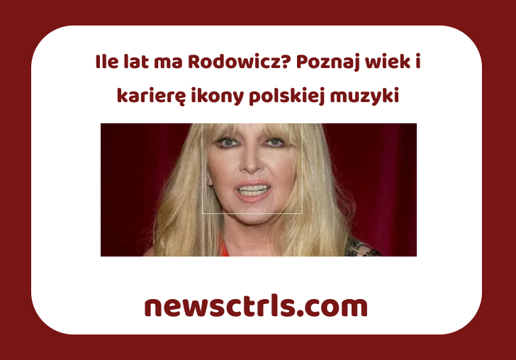 Ile lat ma Rodowicz? Poznaj wiek i karierę ikony polskiej muzyki review