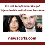 Kto jest żoną Stachurskiego? Tajemnice ich małżeństwa i wspólne życie