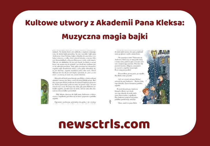 Kultowe utwory z Akademii Pana Kleksa: Muzyczna magia bajki