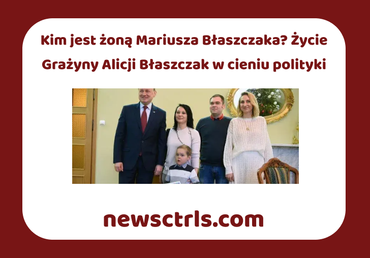 Kim jest żoną Mariusza Błaszczaka? Życie Grażyny Alicji Błaszczak w cieniu polityki