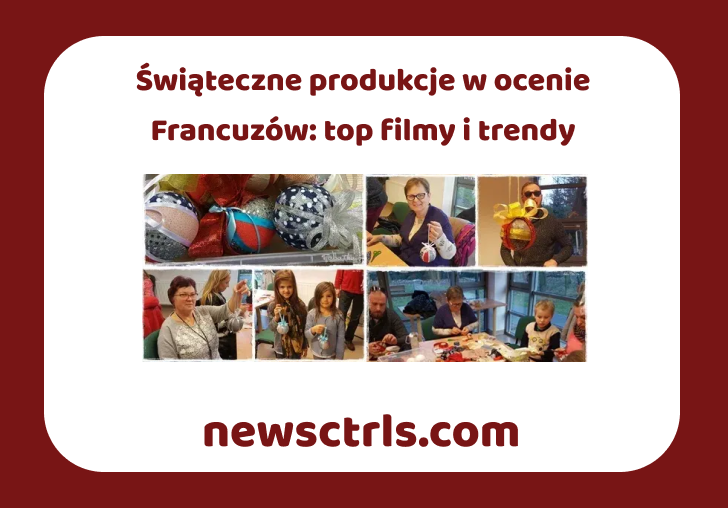 Świąteczne produkcje w ocenie Francuzów: top filmy i trendy