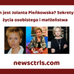 Z kim jest Jolanta Pieńkowska? Sekrety jej życia osobistego i małżeństwa